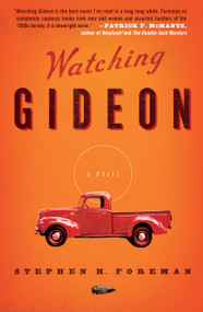 Watching Gideon (A Novel) by Stephen H. Foreman, 9781439135747