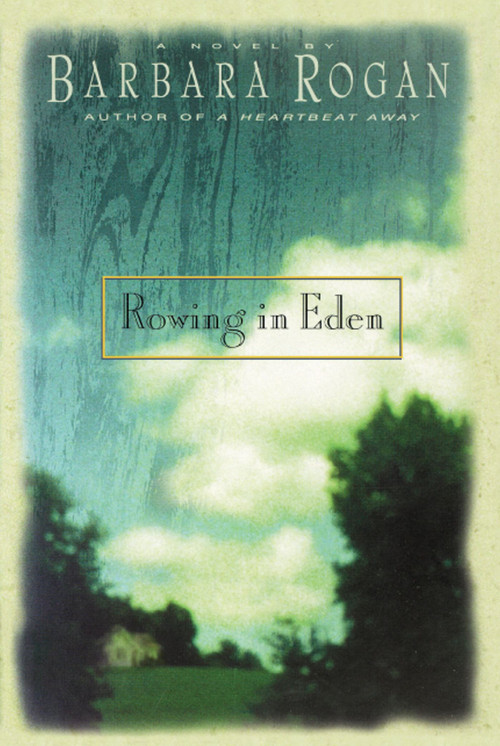 ROWING IN EDEN by Barbara Rogan, 9781439135754