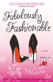 Fabulously Fashionable (A Novel) by Holly McQueen, 9781439137963