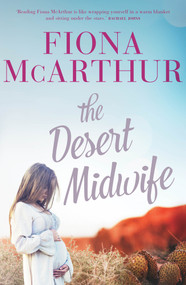The Desert Midwife by Fiona McArthur, 9780143785828