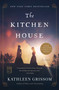The Kitchen House (A Novel) by Kathleen Grissom, 9781439153666
