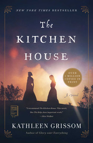 The Kitchen House (A Novel) by Kathleen Grissom, 9781439153666