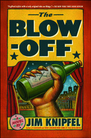 The Blow-off (A Novel) by Jim Knipfel, 9781439154137