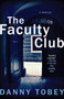 The Faculty Club (A Thriller) by Danny Tobey, 9781439154304