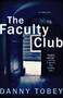 The Faculty Club (A Thriller) by Danny Tobey, 9781439154304
