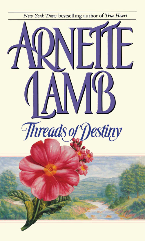 Threads of Destiny by Arnette Lamb, 9781439154557