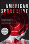 American Subversive (A Novel) by David Goodwillie, 9781439157060