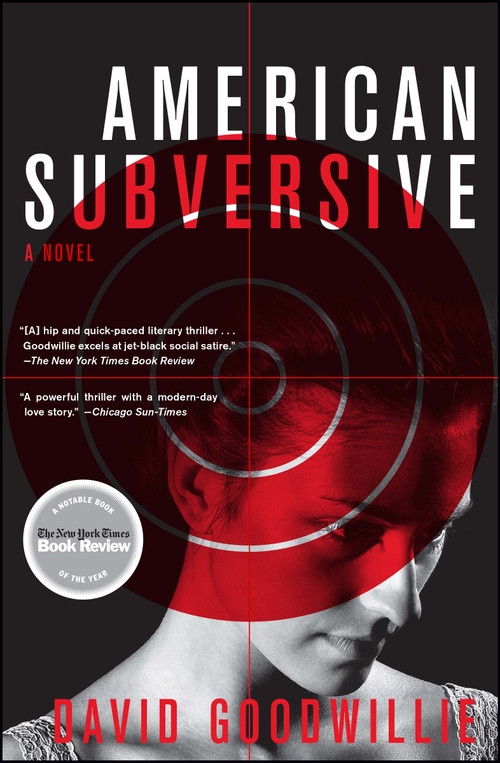 American Subversive (A Novel) by David Goodwillie, 9781439157060