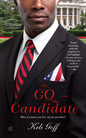The GQ Candidate (A Novel) by Keli Goff, 9781439158739