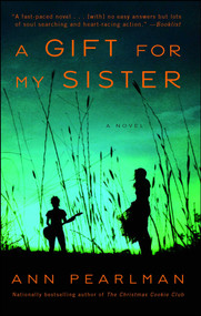 A Gift for My Sister (A Novel) by Ann Pearlman, 9781439159507