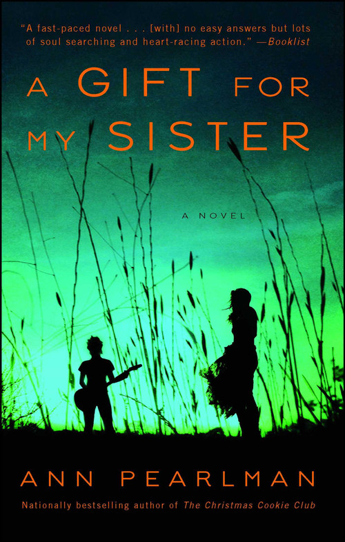 A Gift for My Sister (A Novel) by Ann Pearlman, 9781439159507