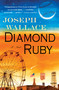 Diamond Ruby (A Novel) by Joseph Wallace, 9781439160053