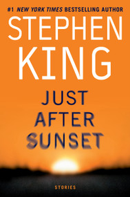 Just After Sunset (Stories) by Stephen King, 9781439165157