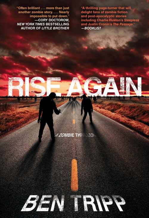 Rise Again (A Zombie Thriller) by Ben Tripp, 9781439165164