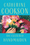 Cultured Handmaiden by Catherine Cookson, 9781439168219