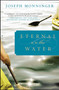 Eternal on the Water by Joseph Monninger, 9781439168332