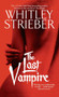 The Last Vampire (A Novel) by Whitley Strieber, 9781439173299