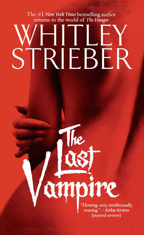 The Last Vampire (A Novel) by Whitley Strieber, 9781439173299