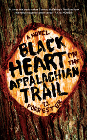 Black Heart on the Appalachian Trail (A Novel) by T.J. Forrester, 9781439175613