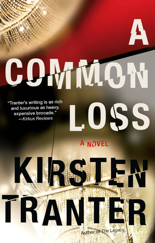 A Common Loss (A Novel) by Kirsten Tranter, 9781439177228