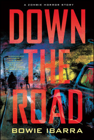 Down the Road - 9781439180693 by Bowie Ibarra