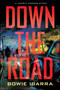 Down the Road - 9781439180693 by Bowie Ibarra