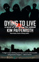 Dying to Live by Kim Paffenroth, 9781439180716