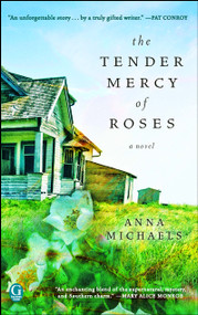 The Tender Mercy of Roses by Anna Michaels, 9781439181003