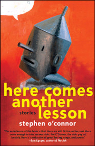 Here Comes Another Lesson (Stories) by Stephen O'Connor, 9781439181997
