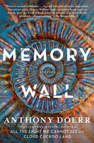 Memory Wall (Stories) by Anthony Doerr, 9781439182840
