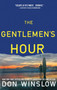 The Gentlemen's Hour (A Novel) by Don Winslow, 9781439183403