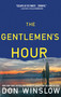 The Gentlemen's Hour (A Novel) by Don Winslow, 9781439183403