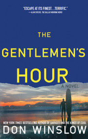 The Gentlemen's Hour (A Novel) by Don Winslow, 9781439183403
