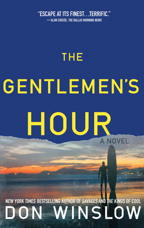 The Gentlemen's Hour (A Novel) by Don Winslow, 9781439183403