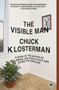 The Visible Man (A Novel) by Chuck Klosterman, 9781439184479