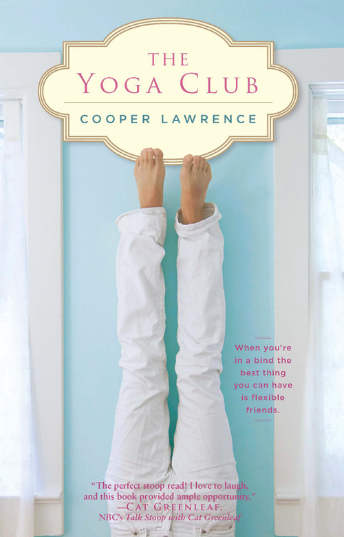 The Yoga Club by Cooper Lawrence, 9781439187272