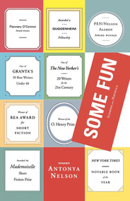 Some Fun (Stories and a Novella) by Antonya Nelson, 9781439190920
