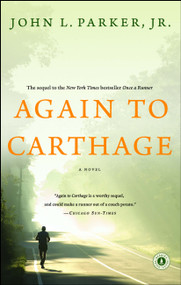 Again to Carthage (A Novel) by John L. Parker, 9781439192481