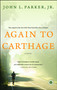 Again to Carthage (A Novel) by John L. Parker, 9781439192481