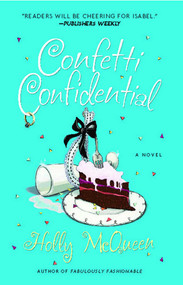 Confetti Confidential (A Novel) by Holly McQueen, 9781439193341