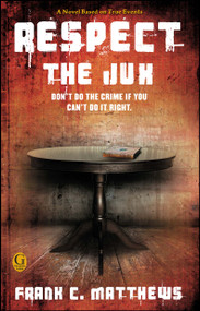 Respect the Jux by Frank C. Matthews, Karen Hunter, 9781439193945
