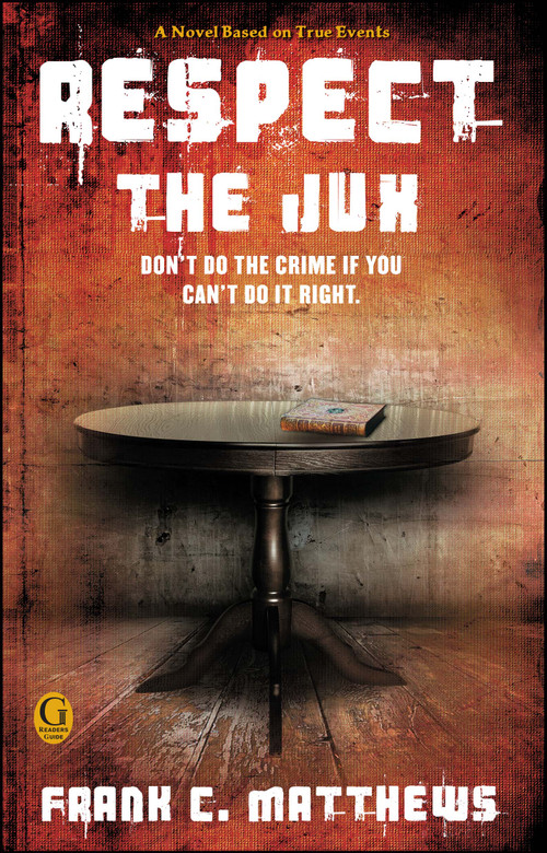 Respect the Jux by Frank C. Matthews, Karen Hunter, 9781439193945