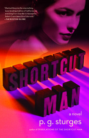 Shortcut Man (A Novel) by p.g. sturges, 9781439194195
