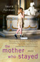 The Mother Who Stayed (Stories) by Laura Furman, 9781439194652