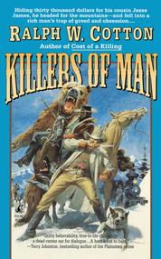 Killers of Man by Ralph W. Cotton, 9781439196694