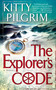 The Explorer's Code (A Novel) by Kitty Pilgrim, 9781439197240
