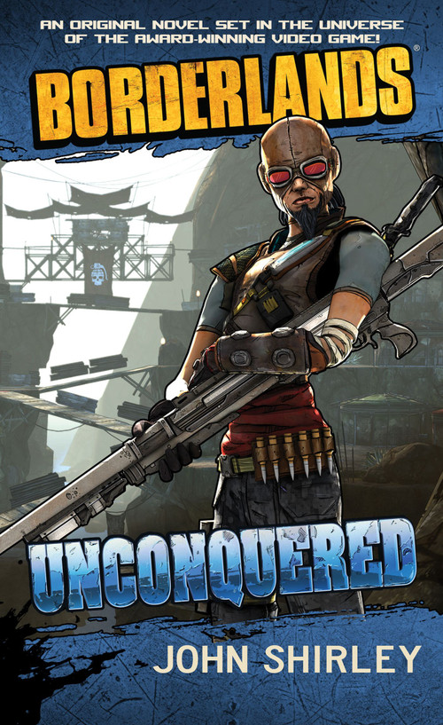 Borderlands #2: Unconquered by John Shirley, 9781439198483