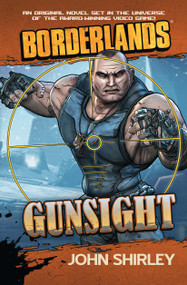 Borderlands: Gunsight by John Shirley, 9781439198490