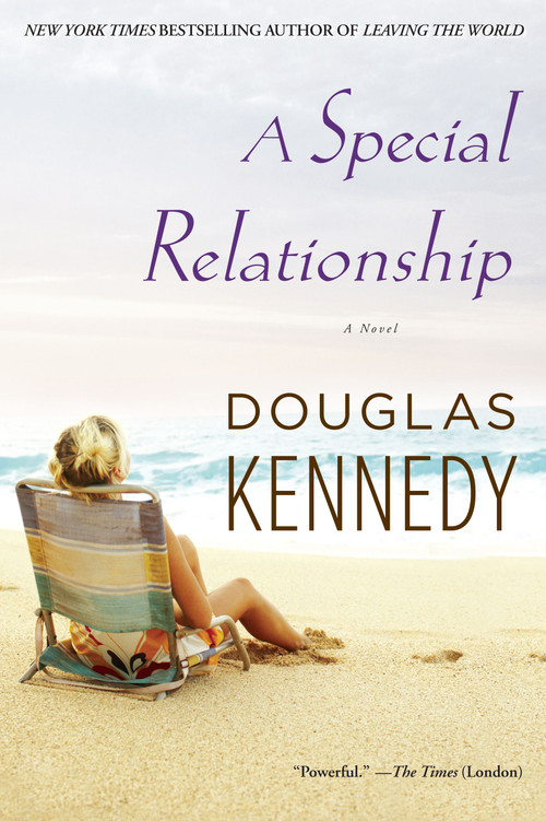 A Special Relationship (A Novel) by Douglas Kennedy, 9781439199138