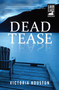 Dead Tease by Victoria Houston, 9781440533112